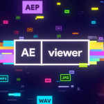 AE脚本-超强功能多格式AE资源媒体管理预览应用工具神器 AEViewer v1.7.1 Win/Mac + 使用教程